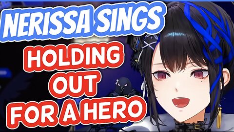 Holding Out For A Hero - Nerissa Ravencroft | HololiveEN Karaoke [UNARCHIVED]