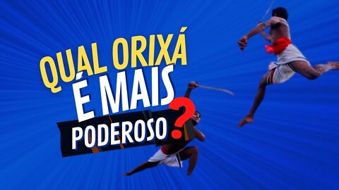 Qual Orixá tem mais PODER? | @kitandadosorixás