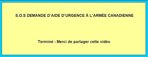 S.O.S DEMANDE D’AIDE D’URGENCE À L’ARMÉE CANADIENNE