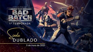 Star Wars: The Bad Batch | 1ª temporada | Sizzle oficial dublado | 2021