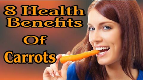8 Health Benefits When You Eat Carrots