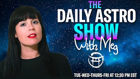 ⭐️THE DAILY ASTRO SHOW with MEG - AUGUST 1