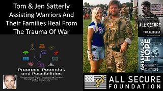 Tom & Jen Satterly - All Secure Foundation - Assisting Warriors & Families Heal From Trauma Of War