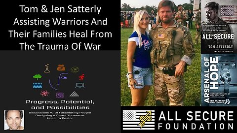 Tom & Jen Satterly - All Secure Foundation - Assisting Warriors & Families Heal From Trauma Of War