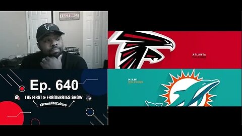 Ep. 640 Atlanta Falcons @ Miami Dolphins Preseason Expectations