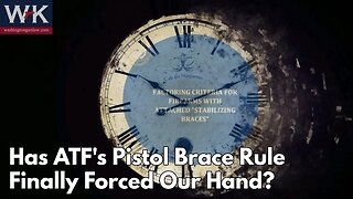 Has ATF's Pistol Brace Rule Finally Forced Our Hand?