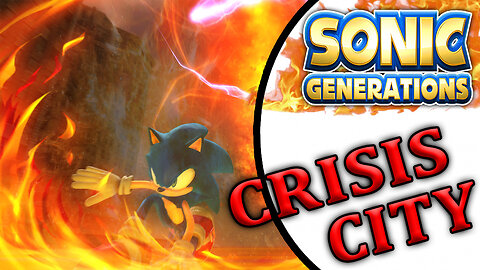Sonic Generations Crisis City Act 1 & 2 (S Rank)