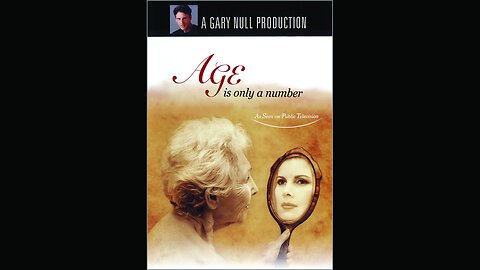 Age Is Only A Number - A Gary Null Production