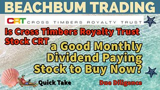 Is Cross Timbers Royalty Trust Stock (CRT) a Good Monthly Dividend Paying Stock to Buy Now?