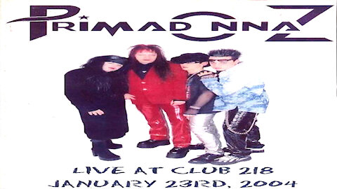 Primadonnaz - "LIVE @ Club 218 - 01/23/2004" - Music Video [Glam Rock / Punk]