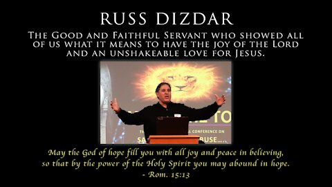 A TRIBUTE TO RUSS DIZDAR. REST IN PEACE, BELOVED MAN OF GOD