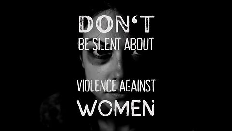 Don't Be Silent About Violence Against Women