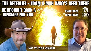 Kevin Hoyt interviews John Davis about the AFTERLIFE and what he brought back!