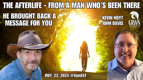 Kevin Hoyt interviews John Davis about the AFTERLIFE and what he brought back!