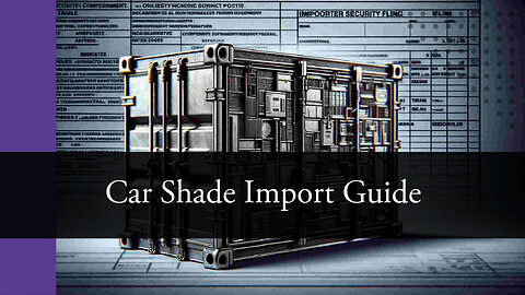 Navigating Automotive Imports: Car Window Shades