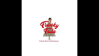 Franky Fade - Cash For Christmas (Audio)