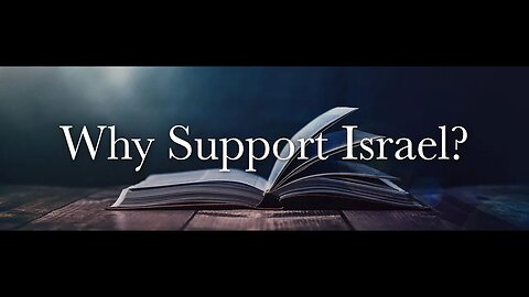 End Times News Briefing - Why Should We Support Israel