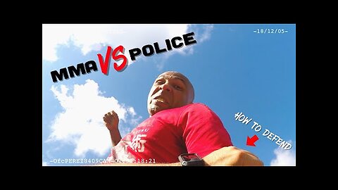 MMA vs POLICE (how to defend)
