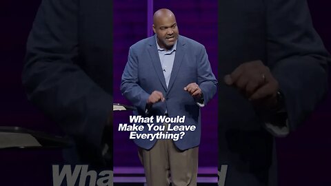 What Would Make You Leave Everything?