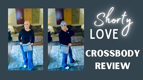 Shorty Love Amuse Crossbody Review
