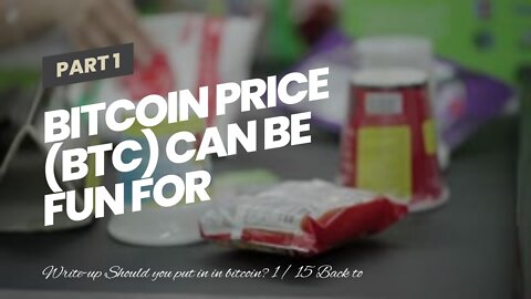 Bitcoin Price (BTC) Can Be Fun For Everyone