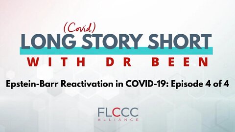 Long Story Short Episode 4 Part 3: Evidence of Epstein-Barr Virus (EBV) Reaction in Long Haul COVID