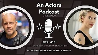 Interview with Short Film Producer | Mel House - An Actors Podcast