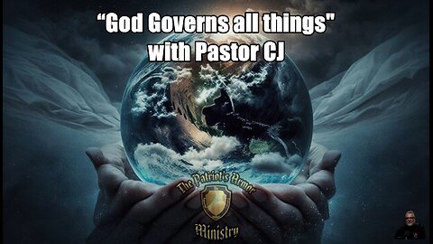 “God Governs all things with Pastor CJ”
