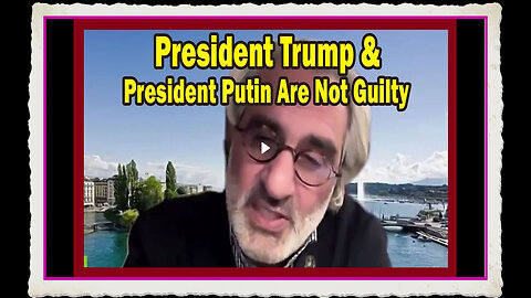 Pascal Najadi President Trump President Putin Are Not Guilty