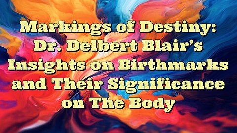 Dr Delbert Blair: Birthmarks