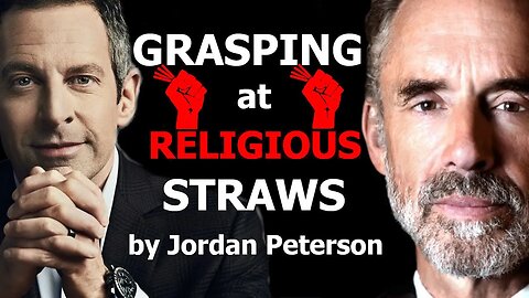 GRASPING at RELIGIOUS STRAWS by Jordan Peterson (foreword by Sam Harris)