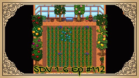 The Meadowlands Episode #112: Ancient Fruit Ecstasy! (SDV 1.6 Let's Play)