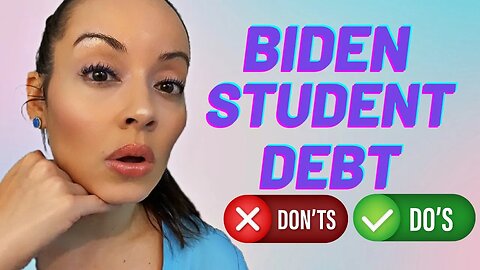 STUDENT DEBT RELIEF DO'S AND DONT'S: Biden-Harris Student Debt Update - Protect Yourself From Scams