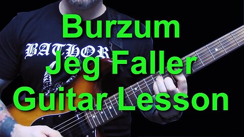 Burzum - Jeg Faller Guitar Lesson