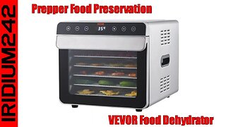 Easy Affordable Prepper Food Preservation: VEVOR Food Dehydrator