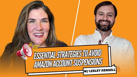 Mastering Amazon Account Suspensions and Escalation Culture with Lesley Hensell