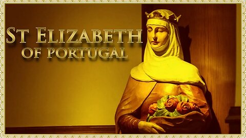 The Daily Mass: St. Elizabeth of Portugal