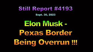 Elon Musk, Texas Border Being Overrun !!!, 4193