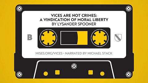 Vices Are NOT Crimes | Lysander Spooner