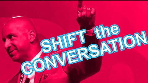Shifting or Redirecting a Conversation
