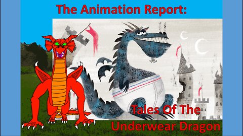 The Animation Report #18 - Tales Of The Underwear Dragon