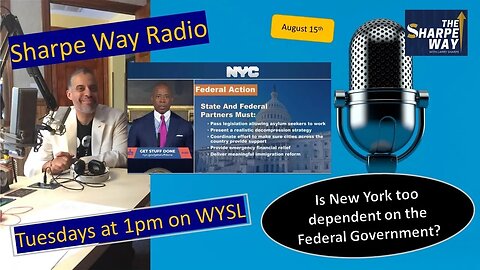 Sharpe Way Radio: Is New York too dependent on the Federal Gov't? WYSL Radio at 1pm