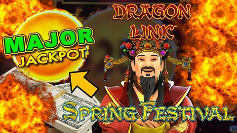 Dragon Link Spring Festival Major Jackpot!! Max Bet Slots!