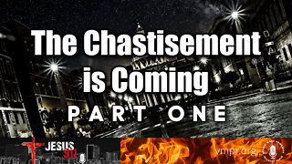 17 Oct 22, Jesus 911: The Chastisement Is Coming (Pt. 1)