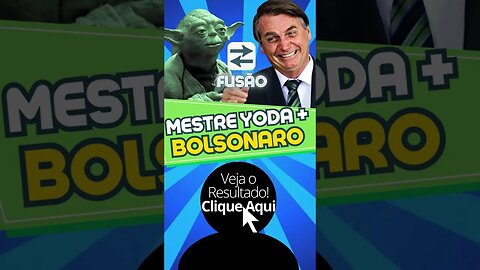 Bolsonaro e Mestre Yoda Fusão! #shorts