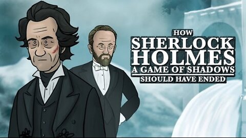 How Sherlock Holmes Game of Shadows Should Have Ended - Legendado