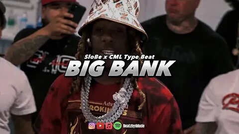 [FREE] CML x Young Slobe Type Beat - "Big Bank" | Ebk Type Beat