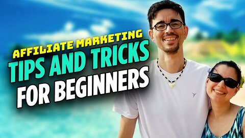 Affiliate Marketing Tips and Tricks For Beginners