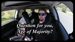 Question for you, Age of Majority?