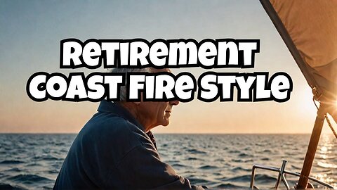 Discover Coast FIRE- Your Path to Stress-Free Retirement 🌅